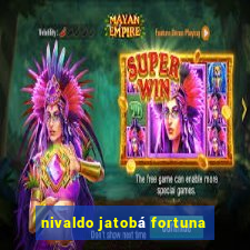 nivaldo jatobá fortuna